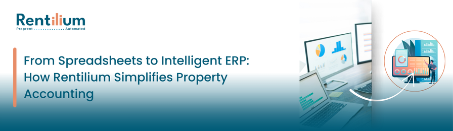 From Spreadsheets to Intelligent ERP: Rentilium Streamlining Property Accounting
