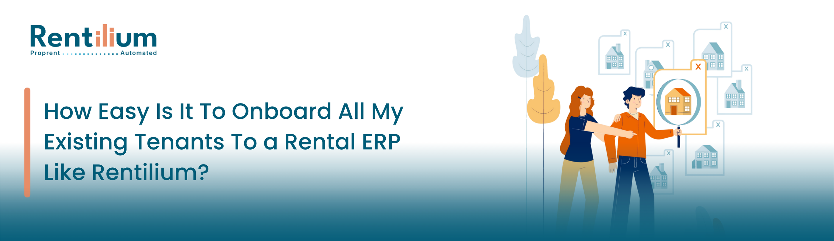 How Easy Is It To Onboard All My Existing Tenants To a Rental ERP Like Rentilium?