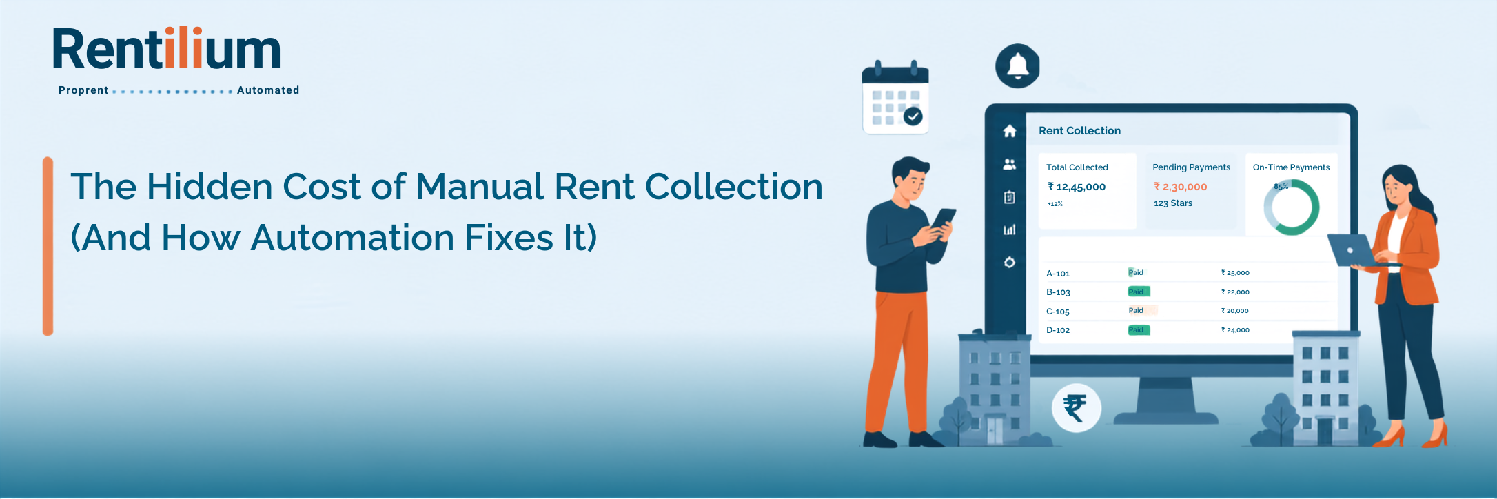 The Hidden Cost of Manual Rent Collection and How Automation Fixes It
