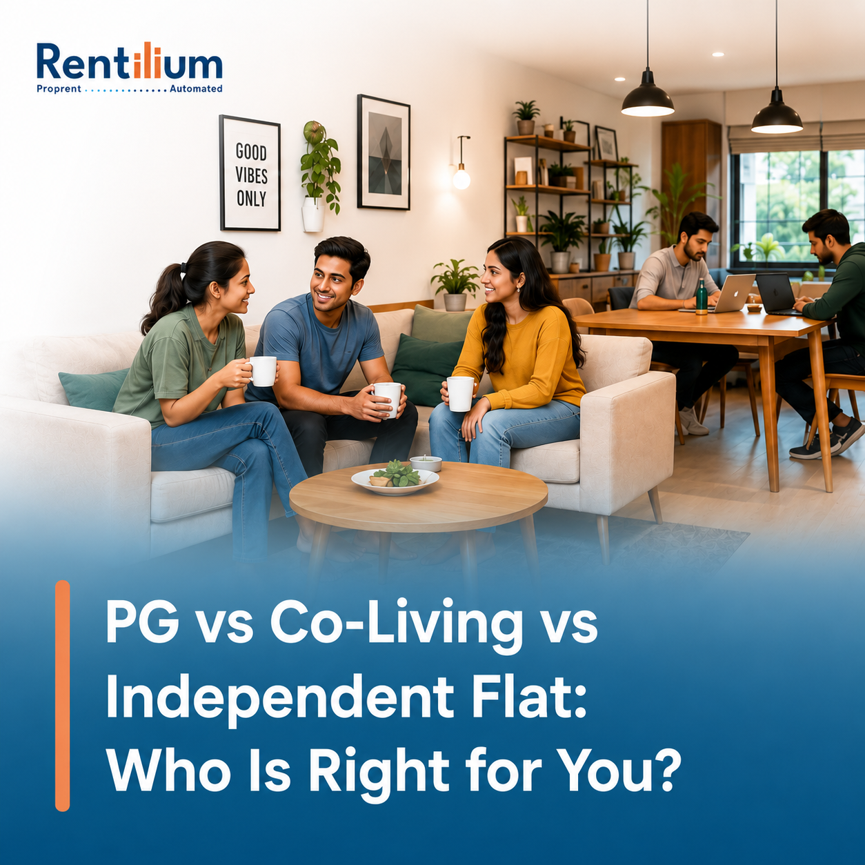 PG vs Co-Living vs Independent Flat: Which One Is Right for You?