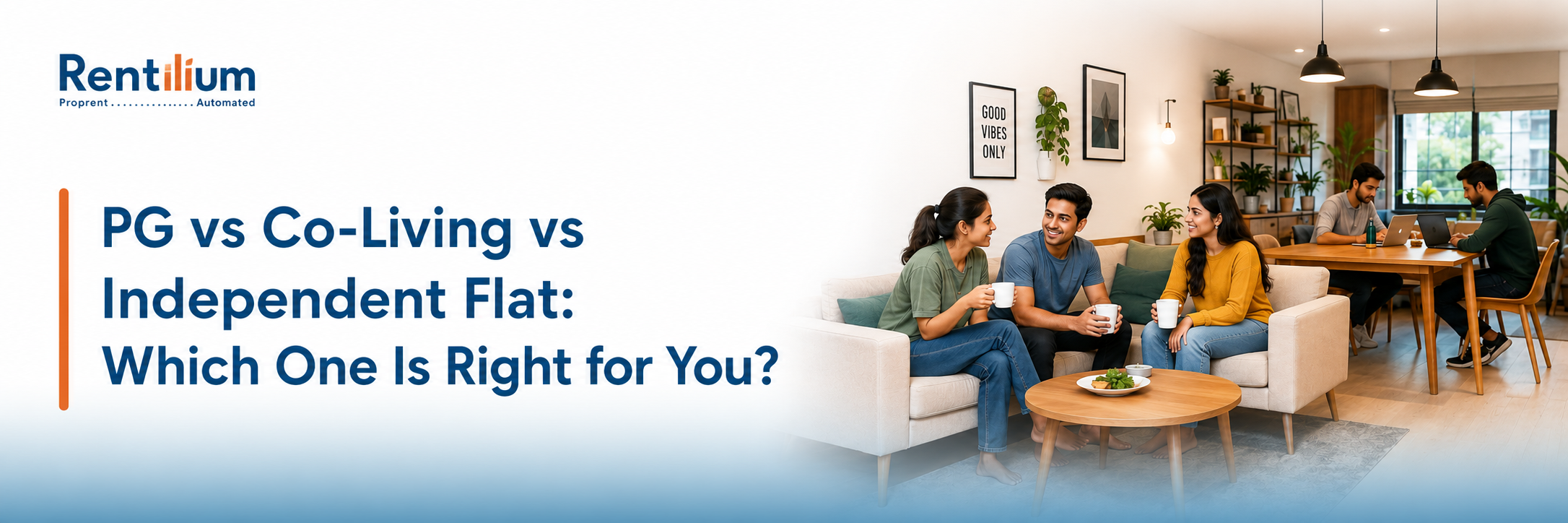 PG vs Co-Living vs Independent Flat: Which One Is Right for You?