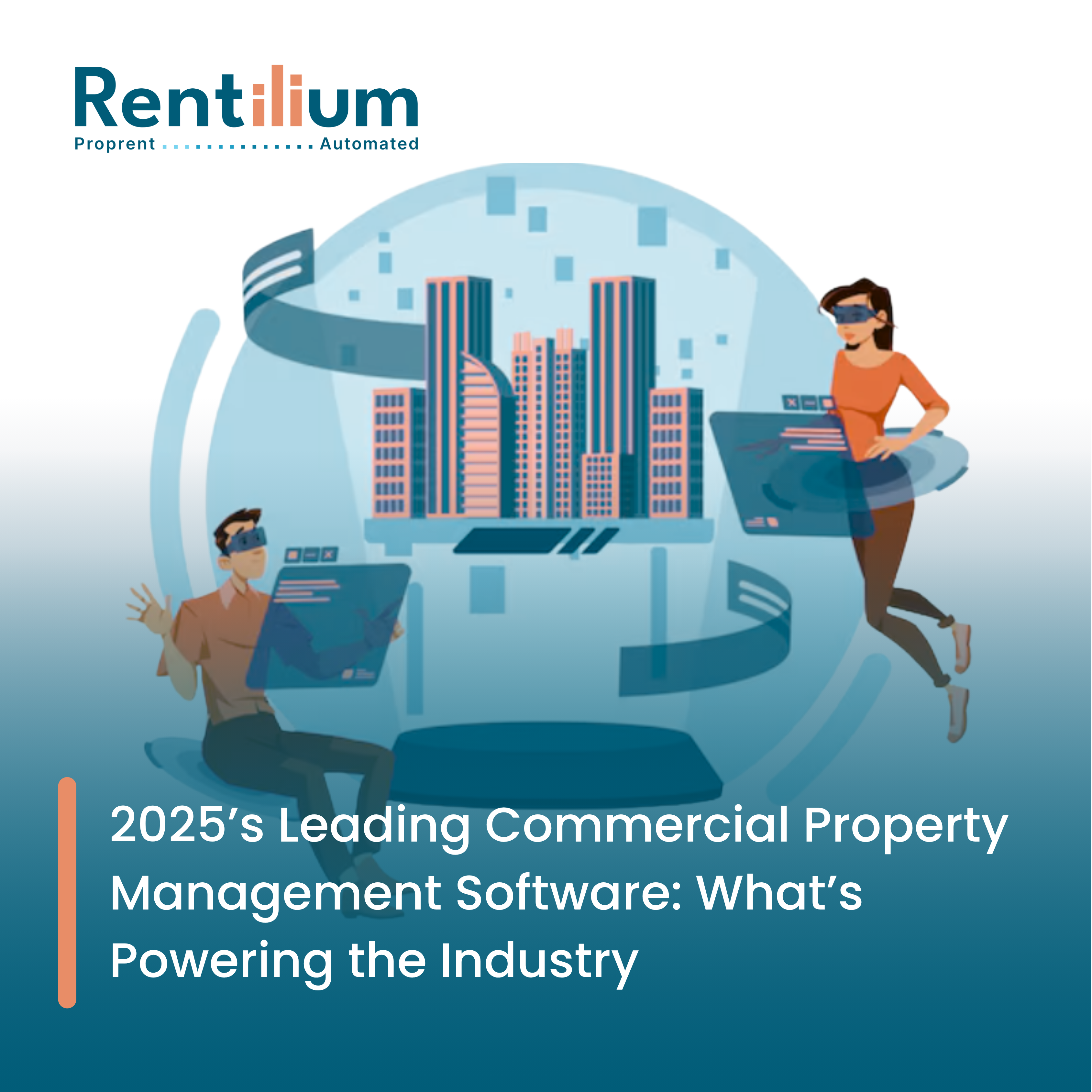 2025’s Leading Commercial Property Management Software: What’s Powering the Industry